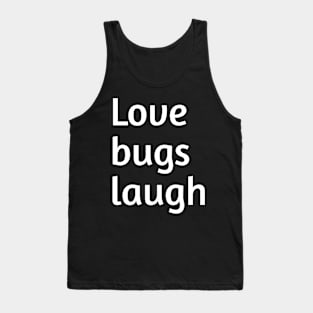 Love bugs laugh valentine's day humour Tank Top